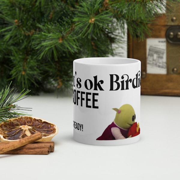It's ok Birdie Kaffee Tasse / TikTok Meme Tasse