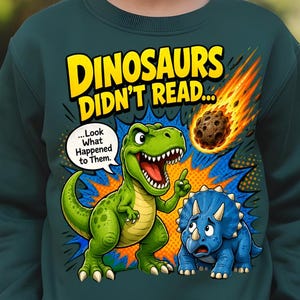 Dinosaurs Didn't Read PNG: Funny T-Rex Triceratops Reading Quote png Teacher Library Book Humor (Digital Download)