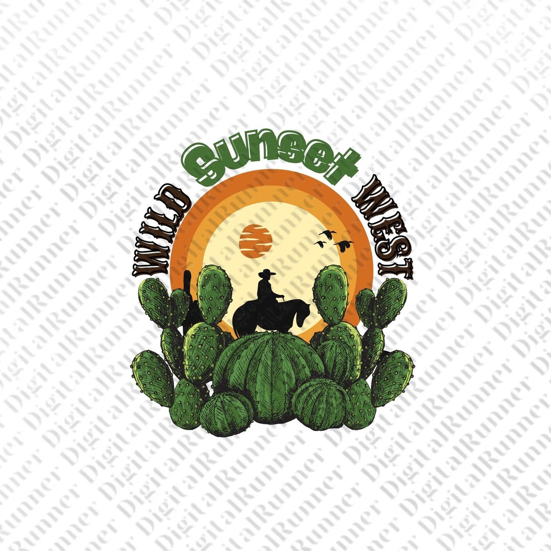 Wild West Sunset Png, Western Quotes Png, Western Sublimation, Cowboy ...