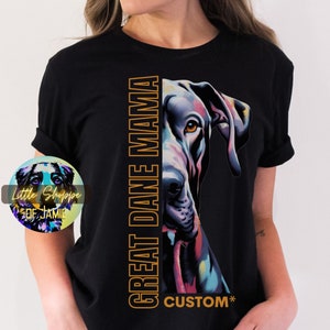 Personalized Great Dane Mama graphic Tee Shirt Customizable Great Dane t-shirts custom dog name t-shirts personalized Great Dane owner gifts