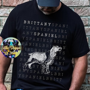 Brittany Spaniel graphic tee shirt dog lover shirt Brittany Spaniel t-shirt Brittany gift dog mom shirt dog Brittany dad gift Brittany shirt