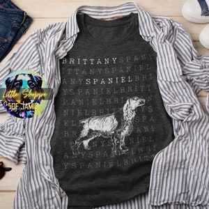 Brittany Spaniel graphic tee shirt dog lover shirt Brittany Spaniel t-shirt Brittany gift dog mom shirt dog Brittany dad gift Brittany shirt