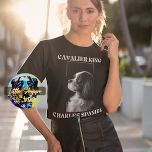 Cavalier King Charles Spaniel tshirt Cavalier gifts dog lover gifts Cavalier dad tee shirt Cavalier mom t-shirt gift Cavalier dog tee shirts