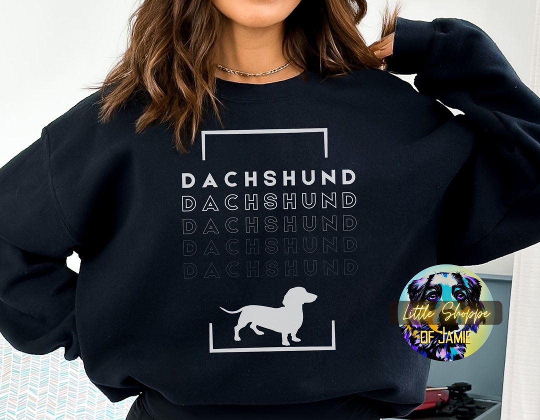 Dachshund Sweatshirt Wiener Dog Shirt Dachshund Gifts Wiener Dog Sweater Dachshund Shirt Dog