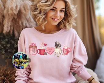 Pug Valentine's Day Sweatshirt Pug sweater dog lover gift Valentines gift Pug mom shirts Pug Breeder gift coffee lover sweater dessert lover