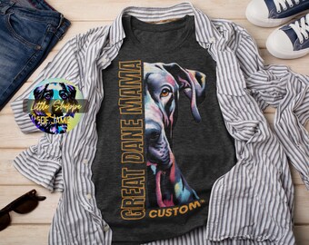 Personalized Great Dane Mama graphic Tee Shirt Customizable Great Dane t-shirts custom dog name t-shirts personalized Great Dane owner gifts