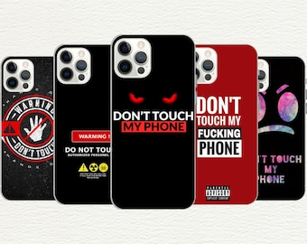 Don't Touch My Phone Case: Funny Warning, Protective TPU, Customizable