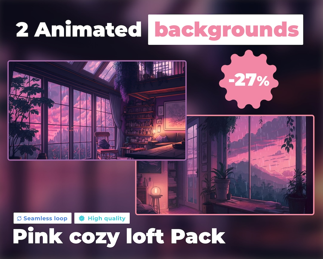 2 ANIMATED VIRTUAL BACKGROUND Pack Pink Cozy Loft Cozy Rain Ambience