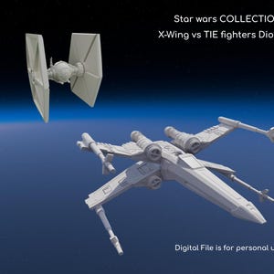 May include: A diorama showing an X-Wing fighter and a TIE fighter set against a space background. The image is labelled "Star Wars COLLECTION X-Wing vs TIE fighters Diorama" and includes the text "Digital File is for personal use ONLY."