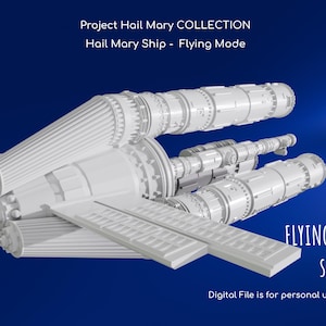 May include: A white, detailed model of a spaceship in flying mode, with multiple cylindrical and rectangular components. The image includes the text "Project Hail Mary COLLECTION" and "FLYING MODE SET". The digital file is for personal use only.