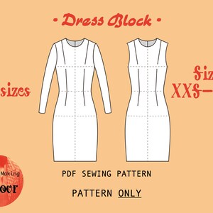 May include: A digital sewing pattern for a dress block in seven sizes, from XXS to XXL. The pattern is for a fitted dress with long sleeves and a sleeveless option. The pattern is available as a PDF download.