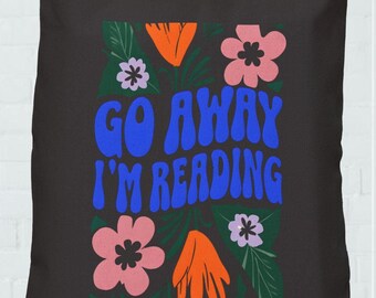 Go Away I'm Reading Canvas Tote Bag, Funny Book Lover Tote Bag, Reading Tote, Bookworm Gift, Literary Tote, Bookish Merch, Go Away Bag