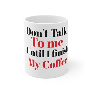 Don't talk to me Funny work Mug