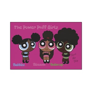 Melanin Power puff girls