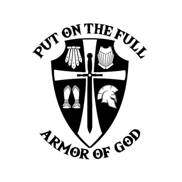 Armor Of God Svg - Armor Of God Eps - Armor Of God Png -  Shield Of Faith Svg - Religious Svg - Ephesians 6:11 Svg -