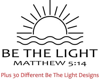 Be The Light SVG - Matthew 5:14