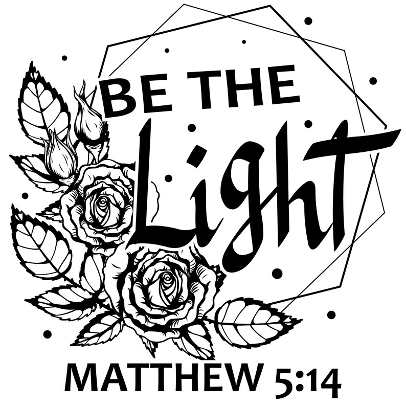 Be the Light Svg Be the Light Png Be the Light Printable Christian Svg ...