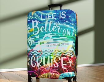 Cruise Life Luggage Cover - Stylish "Life is Better on a Cruise" Elastic Suitcase Protector, Travel Enthusiast Gift