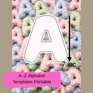 May include: A white letter "A" template with a 17.78 cm measurement arrow, surrounded by floral-patterned fabric letters. The image includes the text "A-Z Alphabet Templates Printable" on a pink background. The letters are in various pastel colors.