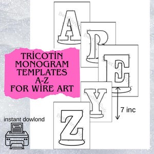 May include: Monogram templates A-Z for wire art. The image shows the letters A, B, E, Y, and Z, each approximately 7 inches tall. A pink rectangle displays the text "TRICOTIN MONOGRAM TEMPLATES A-Z FOR WIRE ART".