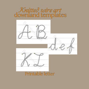 May include: An image featuring wire art letter templates. The letters A, B, d, e, f, K, and L are displayed in a cursive style. The text "Knitted wire art download templates" and "Printable letter" are also visible.