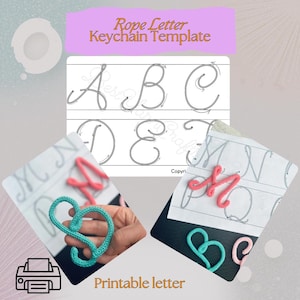 May include: A printable rope letter keychain template with the letters A, B, C, D, E, and F. The image also shows examples of the letters made with rope in pink and teal. The text "Rope Letter Keychain Template" is at the top.
