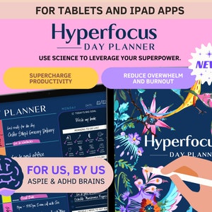 May include: A digital tablet displaying a day planner app called "Hyperfocus Day Planner" with a colorful floral design. The app is designed for people with ADHD and autism. The text "For Us, By Us" is visible on the screen. The app is available for tablets and iPads.