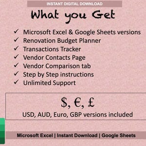 Pu&ograve; includere: Una grafica rosa e bianca con il testo "What you Get" e un elenco di elementi inclusi in un download digitale: versioni di Microsoft Excel e Google Sheets, pianificatore di budget di ristrutturazione, tracciamento delle transazioni, pagina dei contatti dei fornitori, scheda di confronto dei fornitori, istruzioni passo passo, supporto illimitato. La grafica include anche il testo "$, &euro;, &pound;" e "Versioni USD, AUD, Euro, GBP incluse".
