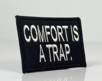 Comfort Is A Trap Embroidered Morale Patch Decorative Merrowed Edge