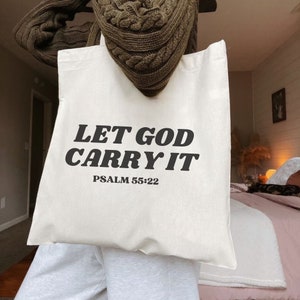 Let God Carry it Pslam 55:22, Christian Tote Bag Canvas, Christian Gift, Christian Clothing, Christian Apparel Trendy Tote Bag