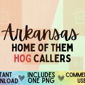 Arkansas Razorbacks Home of them hog callers sublimation PNG