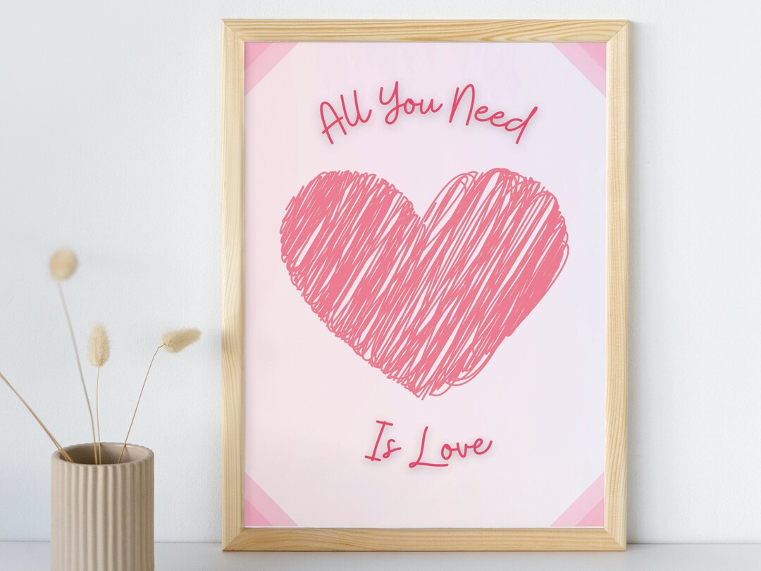 All You Need is Love Printable, Valentines Day Print, Love Printable