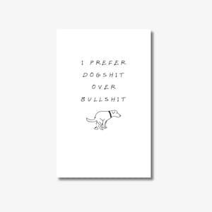 Postkarte - I prefer Dogshit over Bullshit | lustige Hunde Postkarte | A6-Format | Grußkarte | auch im Set