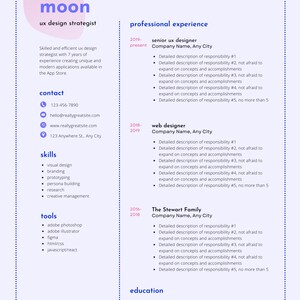 May include: A resume for Sarah Moon, a UX design strategist. The resume includes her contact information, skills, tools, professional experience, and education. The resume is formatted with a pink and blue color scheme.