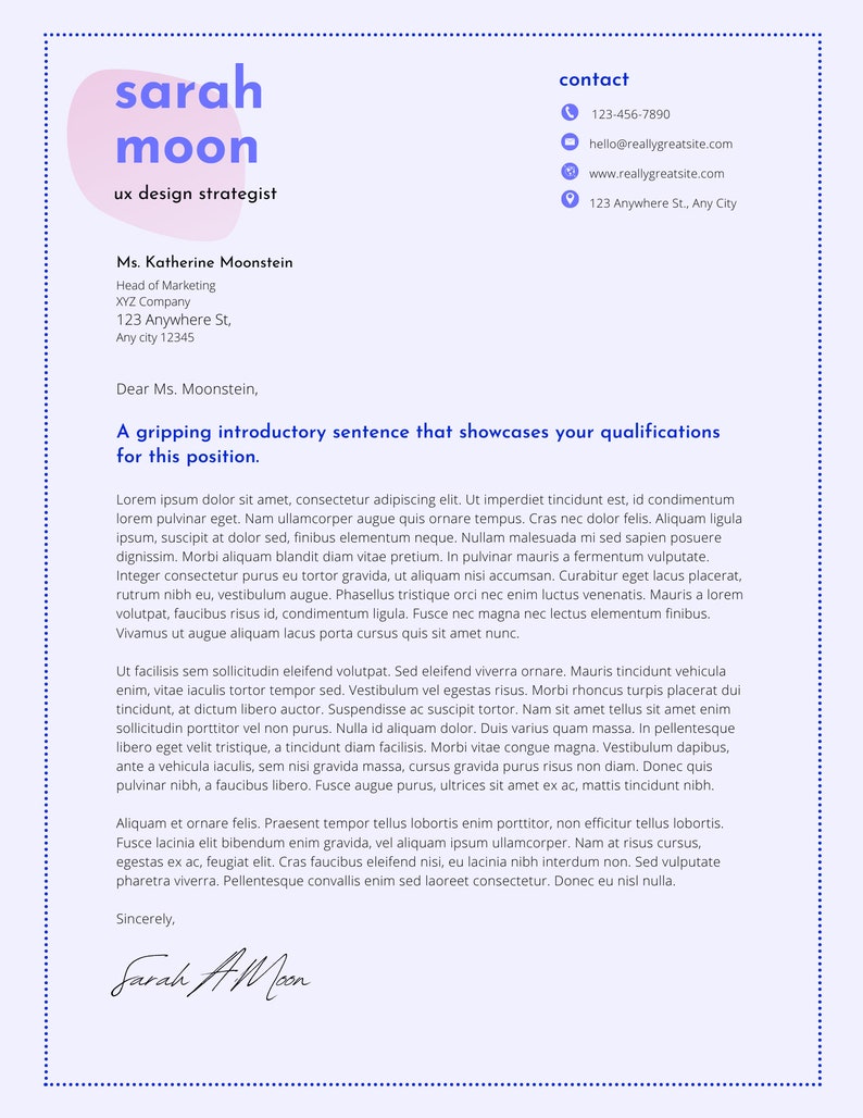 May include: A formal letter with a blue and pink design. The letter is addressed to Ms. Katherine Moonstein, Head of Marketing at XYZ Company. The letter is signed "Sarah Moon" and includes contact information for Sarah Moon, a UX design strategist.