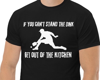 Pickleball Shirt:  If you can't stand the dink, get out of the kitchen - Men's Classic Cotton Tee - Fun Pickle Ball Lover Gift