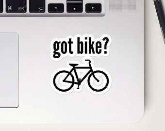 Got Bike? Vinyl Sticker: Waterproof Bicycle Decal