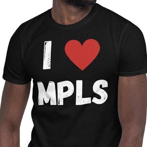 I Love MPLS Shirt - Minneapolis Minnesota - Short-Sleeve Unisex Cotton T-Shirt - Minneapolis Lover Gift Idea
