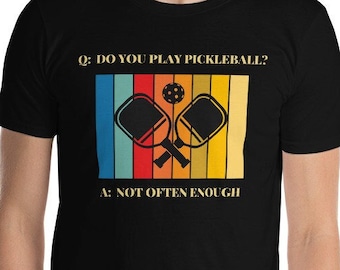 Do You Play Pickleball? Shirt - Short-Sleeve Unisex Cotton T-Shirt - Fun Pickle Ball Gift Idea