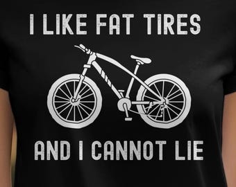 Funny Fat Tire Bike Shirt: "I Like Fat Tires" Cycling Gift, Sweatshirt, Hoodie