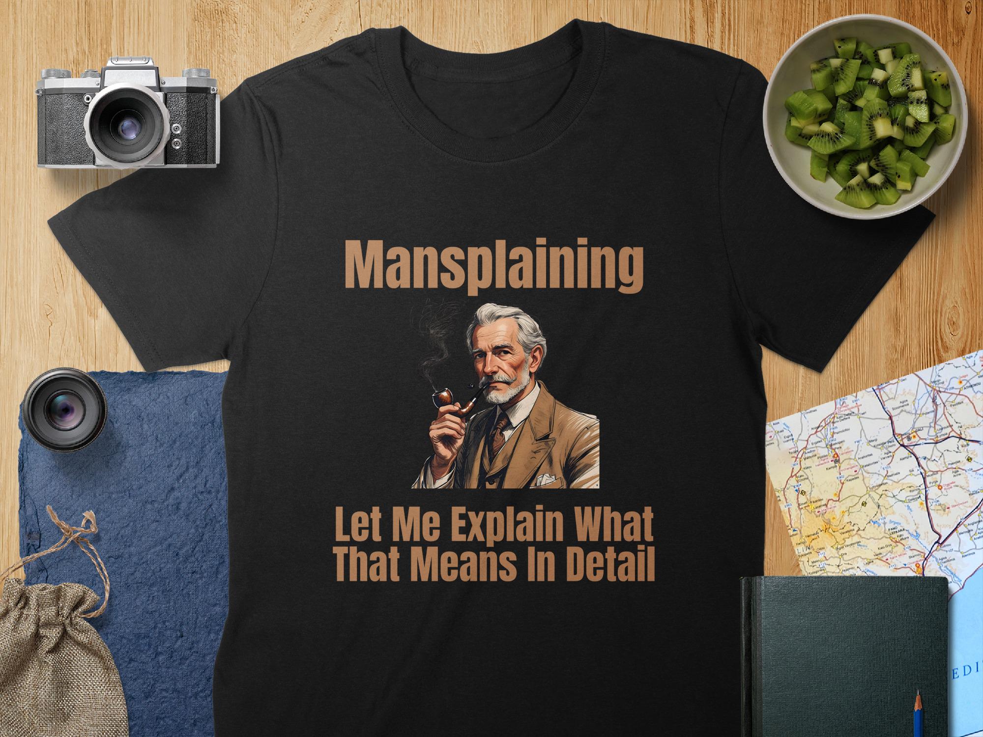 Mansplaining T-Shirt: Intellectual Humor, Sarcastic Meme Gift - Unisex or Women's Tee, Mug
