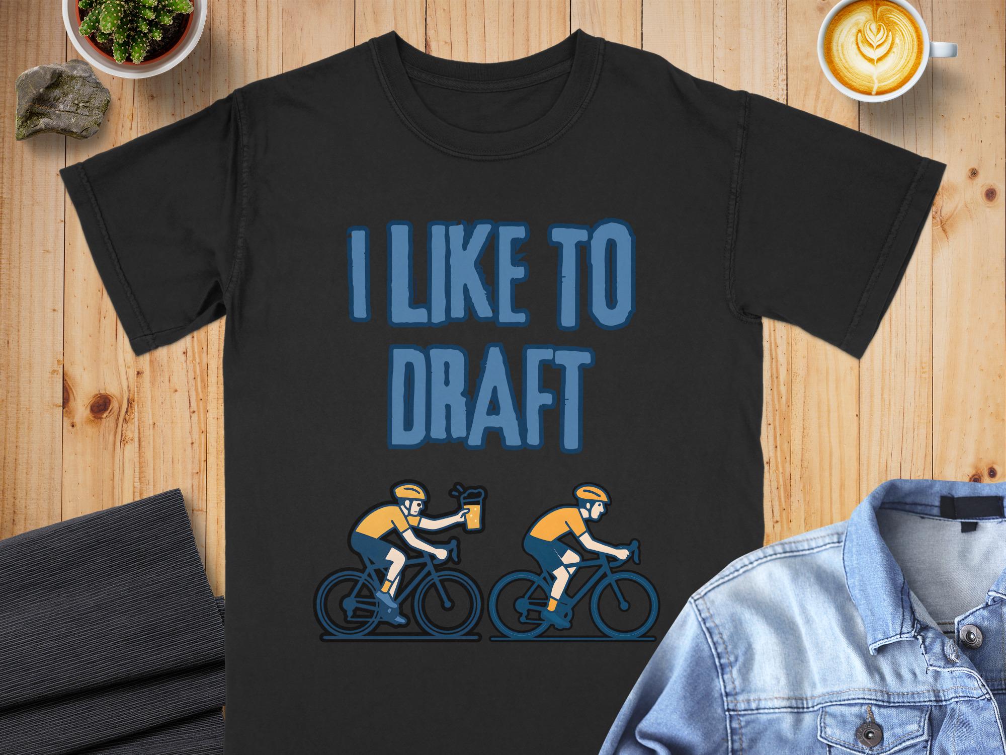 Funny Biking T-Shirt: "I Like To Draft" Beer Lover Tee, Comfort Colors Cotton Top