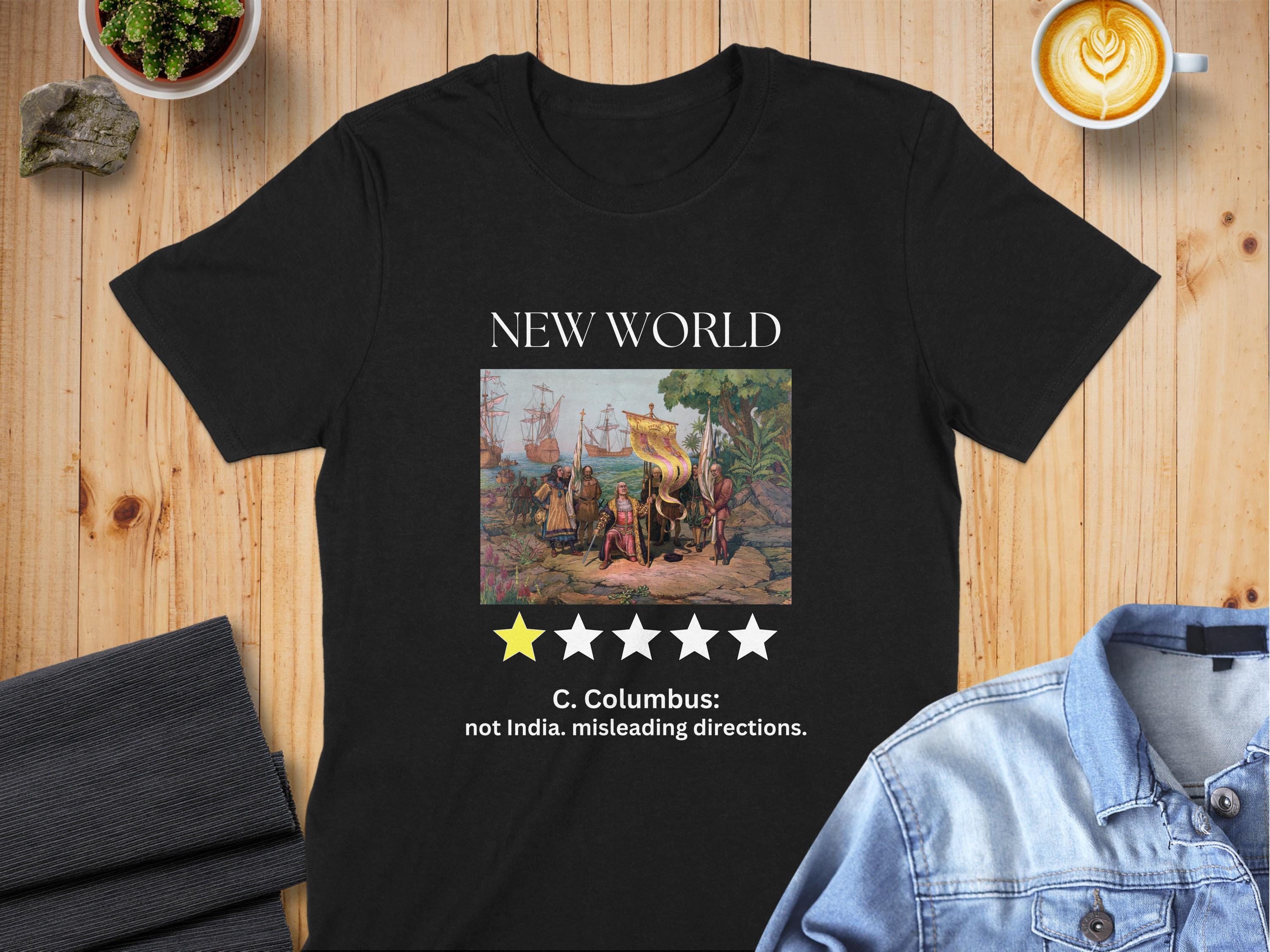 Funny Christopher Columbus One-Star Review T-Shirt: History Humor - Tee, Sweatshirt, Hoodie, Mug