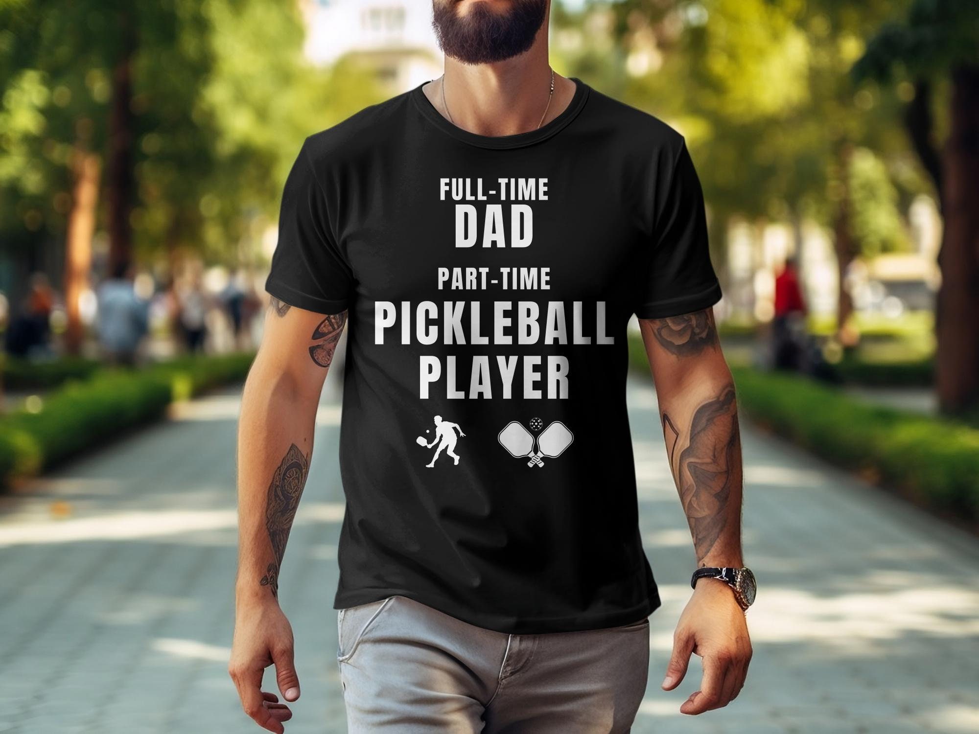 Funny Pickleball Dad T-Shirt: Sports Father Gift