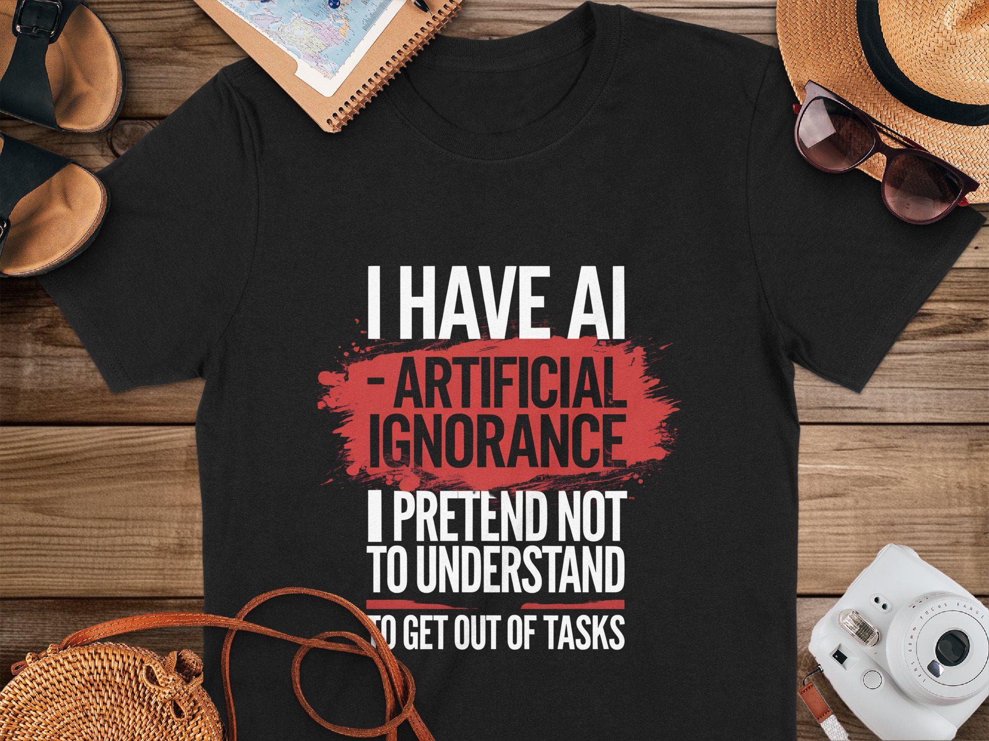 Artificial Ignorance AI Quote Shirt - Sarcastic Humor Tee - Unisex or Women's Tee, Mug
