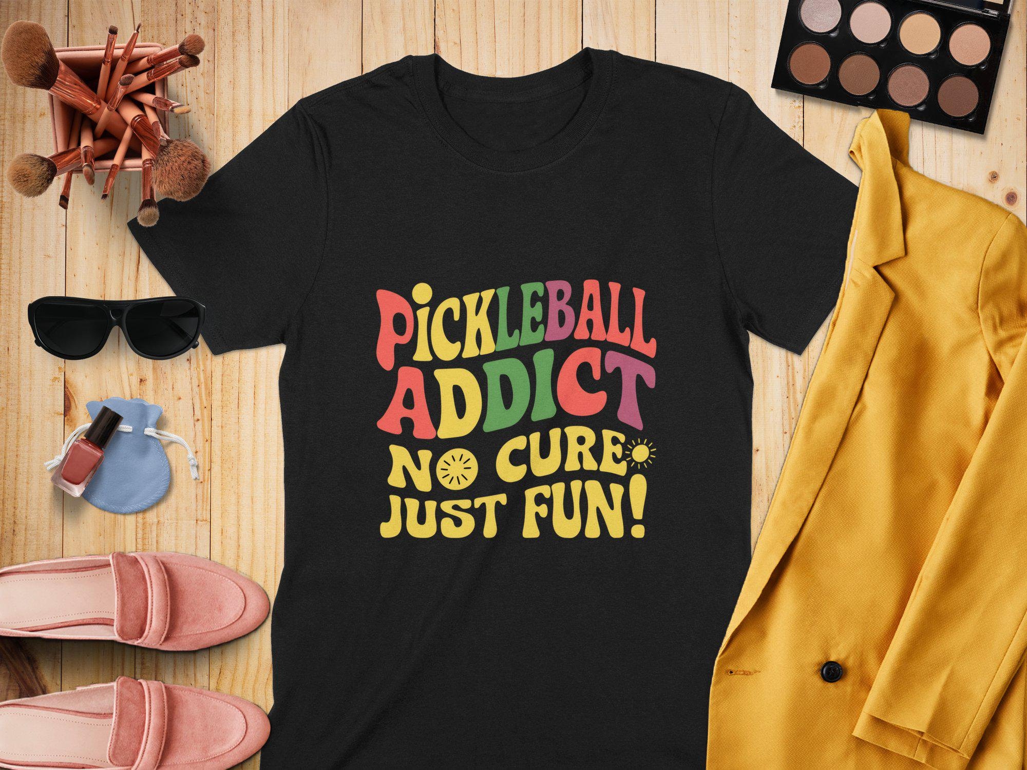 Pickleball Addict Shirt: Funny Unisex Tee, Mug, Sweatshirt, Hoodie