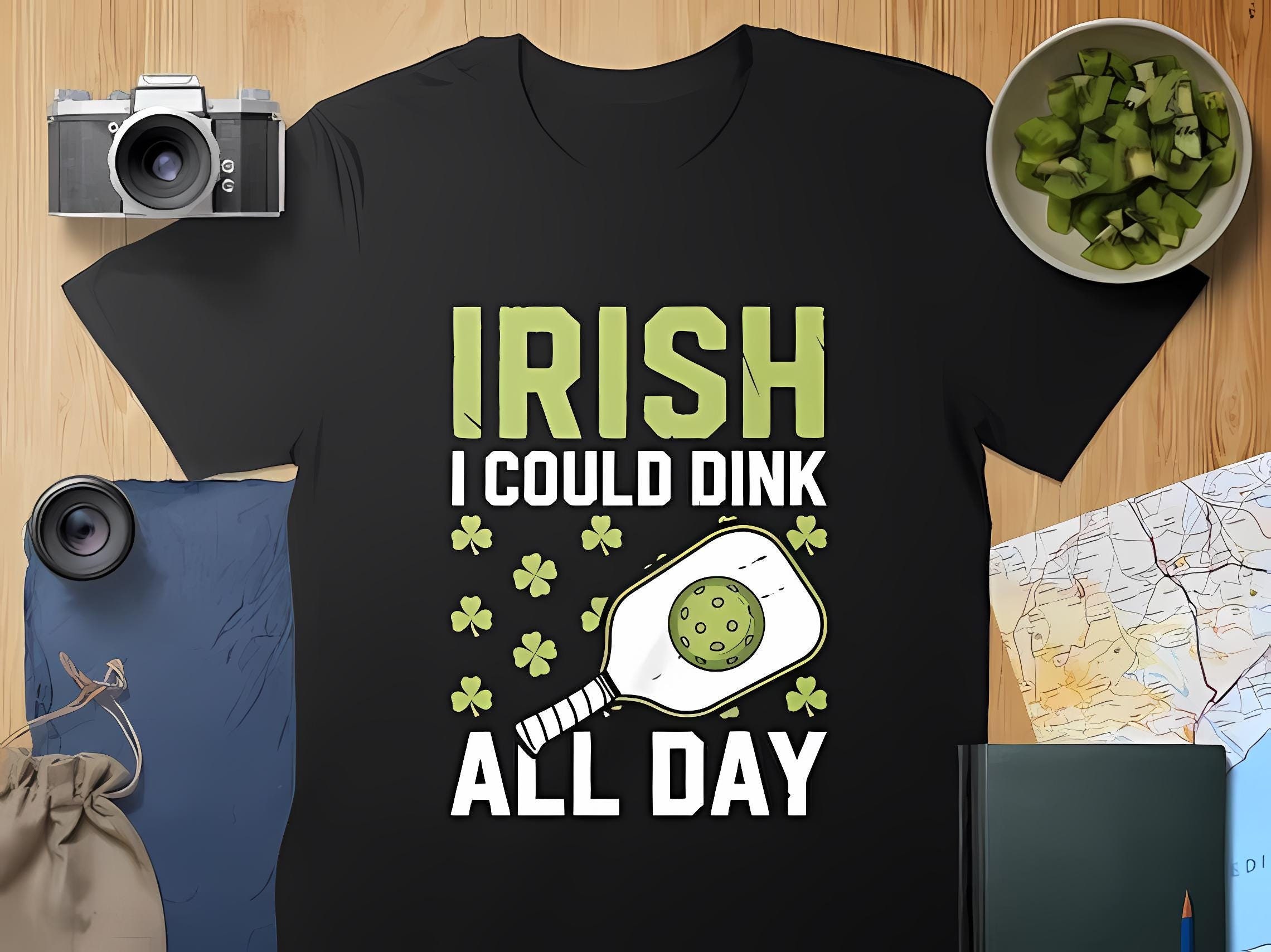 Pickleball T-Shirt, Irish Pickleball Tee, Irish I Could Dink All Day Shirt, Funny St. Patrick's Day Gift, Shamrock Sports Tee
