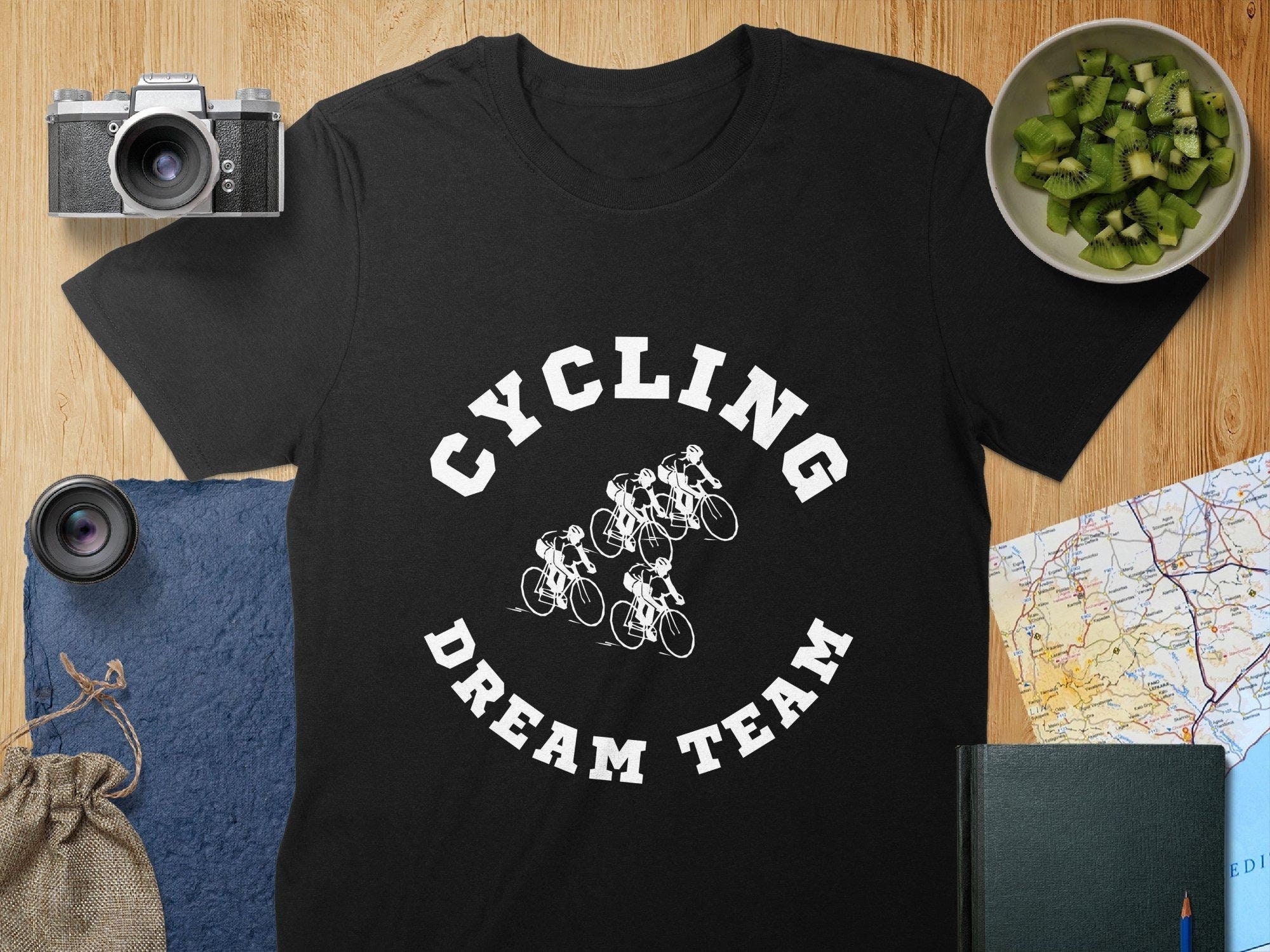 Cycling Dream Team Biking T-Shirt: Unisex or Women's Tee, Mug - Cyclist Gift