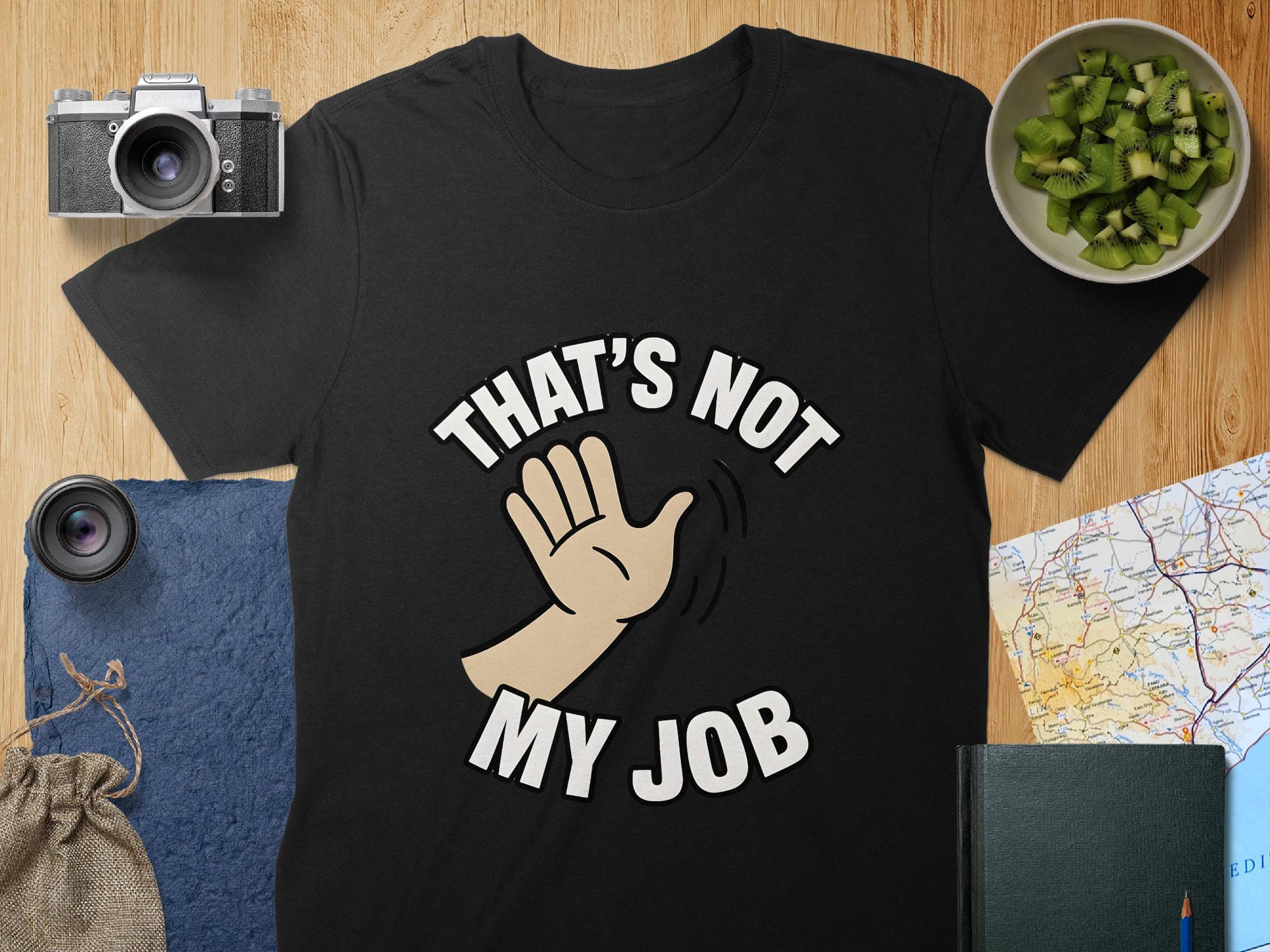 Funny Work T-Shirt "That's Not My Job" Sarcastic Novelty Cotton Tee