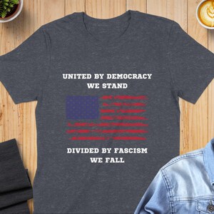 United by Democracy We Stand - Vintage American Flag TShirt, USA Patriotic Shirt, Unisex and Women's Tee, Sweatshirt, Hoodie